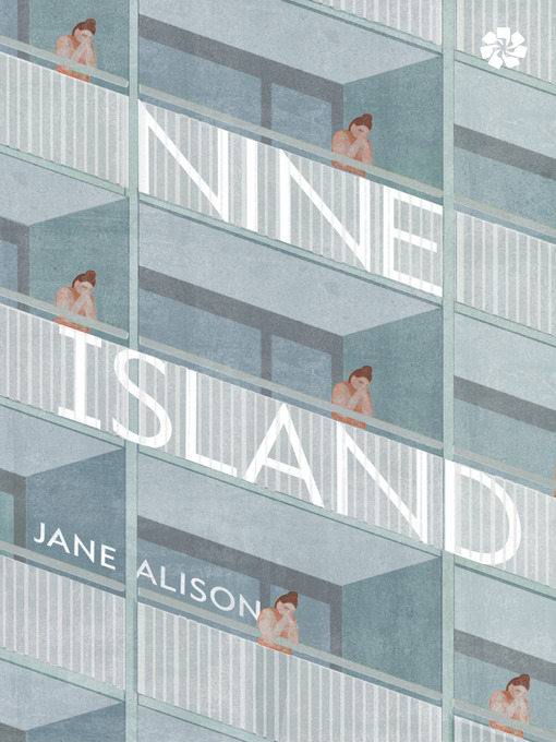 Title details for Nine Island by Jane Alison - Available